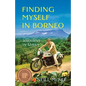 Finding Myself in Borneo: Sojourns in Sabah - Paperback