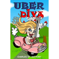 Uber Diva: Hot Tips for Drivers and Passengers of Uber and Lyft - Paperback