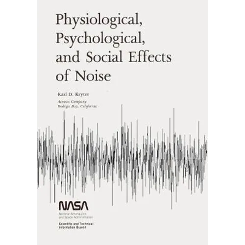 Physiological, Psychological, and Social Effects of Noise - Paperback