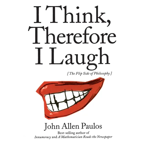 I Think, Therefore I Laugh: The Flip Side of Philosophy - Paperback