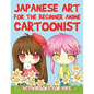 Japanese Art for the Beginner Anime Cartoonist - Paperback