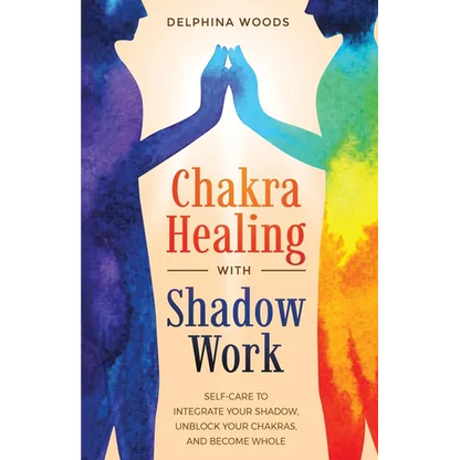 Chakra Healing with Shadow Work - Paperback