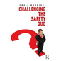 Challenging the Safety Quo - Paperback