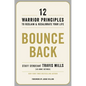 Bounce Back: 12 Warrior Principles to Reclaim and Recalibrate Your Life - Hardcover