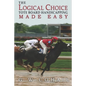 The Logical Choice: Toteboard Handicapping Made Easy - Paperback