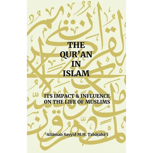 The Qur'an in Islam: Its Impact & Influence on the Life of Muslims - Paperback