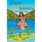 Pretty Like Jamaica - Hardcover