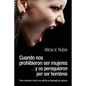 Cuando nos prohibieron ser mujeres ...y os persiguieron por ser hombres: Para entender cómo nos afecta la ideología de género - Paperback