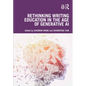 Rethinking Writing Education in the Age of Generative AI - Paperback