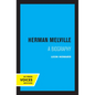 Herman Melville: A Biography - Paperback