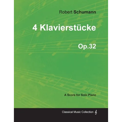 4 Klavierstücke - A Score for Solo Piano Op.32 - Paperback