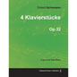 4 Klavierstücke - A Score for Solo Piano Op.32 - Paperback