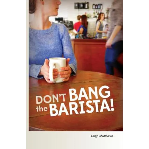 Don't Bang the Barista! - Paperback