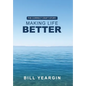 Making Life Better: The Correct Craft Story - Hardcover