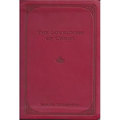The Loveliness of Christ - Leather