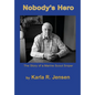 Nobody's Hero: The Story of a Marine Sniper Scout - Hardcover