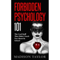 Forbidden Psychology 101: The Cool Stuff They Didn't Teach You About In School - Paperback