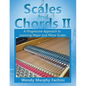 Scales and Chords II: A Progressive Approach to Learning Major and Minor Scales - Paperback