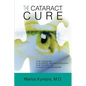 The Cataract Cure: The Russian eye-drop breakthrough: The story of N-acetylcarnosine - Paperback