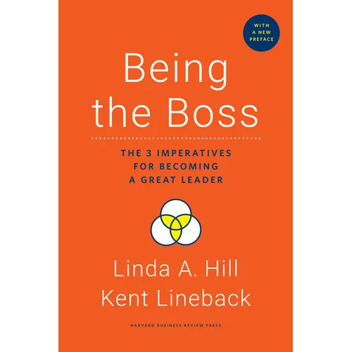 Being the Boss, with a New Preface: The 3 Imperatives for Becoming a Great Leader - Hardcover