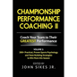 Volume 2 Championship Performance Coaching: 101 practical, Proven Sports Psychology and Team Building Strategies to Achieve Your Dream Season - Paperback