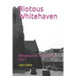 Riotous Whitehaven: Whitehaven's Riots 1749-2017 - Paperback