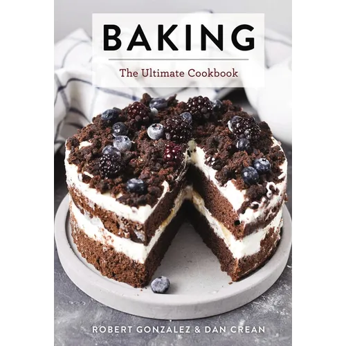 Baking: The Ultimate Cookbook - Hardcover