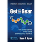 Get in Gear: The Seven Gears that Drive Strategy to Results - Paperback