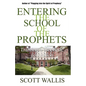 Entering the School of the Prophets - Paperback