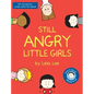 Still Angry Little Girls - Hardcover