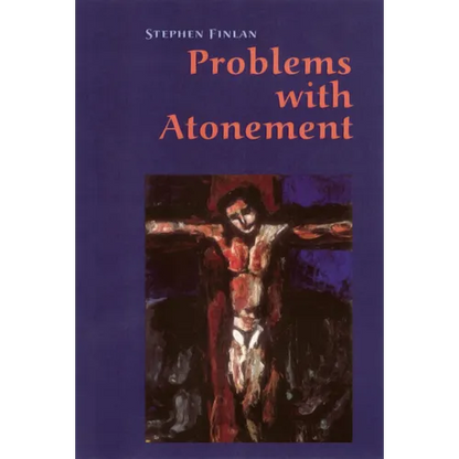 Problems with Atonement: The Origins Of, and Controversy About, the Atonement Doctrine - Paperback