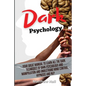 Dark Psychology: Your Great Manual To Learn All The Dark Techniques Of Dark Psychology And Manipulation And Understand Mind Control, Hypnosis And NLP - Paperback