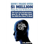 How I Made Over $1 Million Using The Law of Attraction: The Last Law of Attraction, How-To, or Self-Help Book You Will Ever Need to Read - Paperback