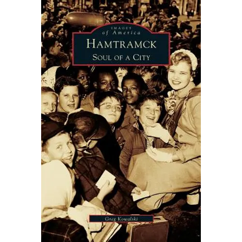 Hamtramck: Soul of a City - Hardcover