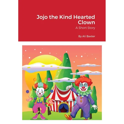 Jojo the Kind Hearted Clown - Paperback