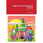 Jojo the Kind Hearted Clown - Paperback
