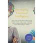 Developing Emotional Intelligence: How to Retrain Your Brain to Win Friends, Influence People, Improve your Social Skills, Achieve Happier Relationshi - Hardcover