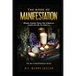 The Work of Manifestation: Rituals, Crystals, Herbs Oils & Baths to Create the Life You Deserve - Paperback