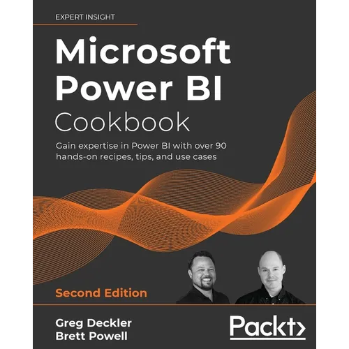 Microsoft Power BI Cookbook - Second Edition: Gain expertise in Power BI with over 90 hands-on recipes, tips, and use cases - Paperback