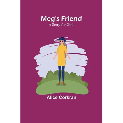Meg's Friend: A Story for Girls - Paperback