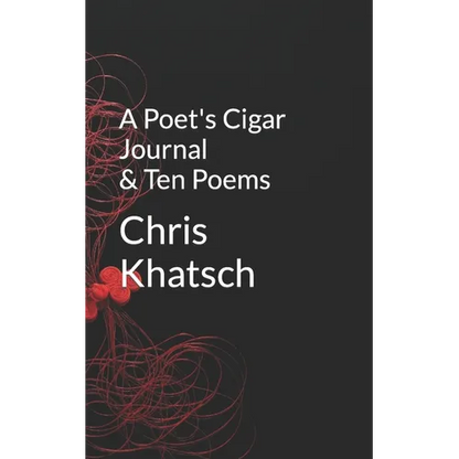 A Poet's Cigar Journal and Ten Poems - Paperback