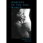 Horizon of the Dog Woman - Paperback