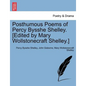 Posthumous Poems of Percy Bysshe Shelley. [Edited by Mary Wollstonecraft Shelley.] - Paperback