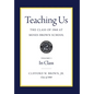 Teaching Us: The Class of 1960 at Moses Brown School: Volume I, In Class - Hardcover