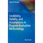 Credibility, Validity, and Assumptions in Program Evaluation Methodology - Hardcover