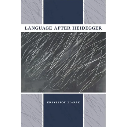 Language After Heidegger - Hardcover