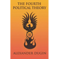 The Fourth Political Theory - Paperback