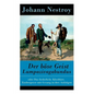 Der böse Geist Lumpazivagabundus: oder Das liederliche Kleeblatt. Zauberposse mit Gesang in drei Aufzügen - Paperback