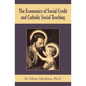 The Economics of Social Credit and Catholic Social Teaching - Paperback