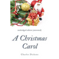 A Christmas Carol (annotated): unabridged edition with introduction and commentary - Paperback